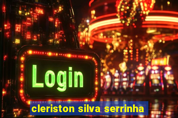 cleriston silva serrinha